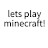 @letsplayminecraft-p9p