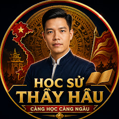 HỌC SỬ THẦY HẦU
