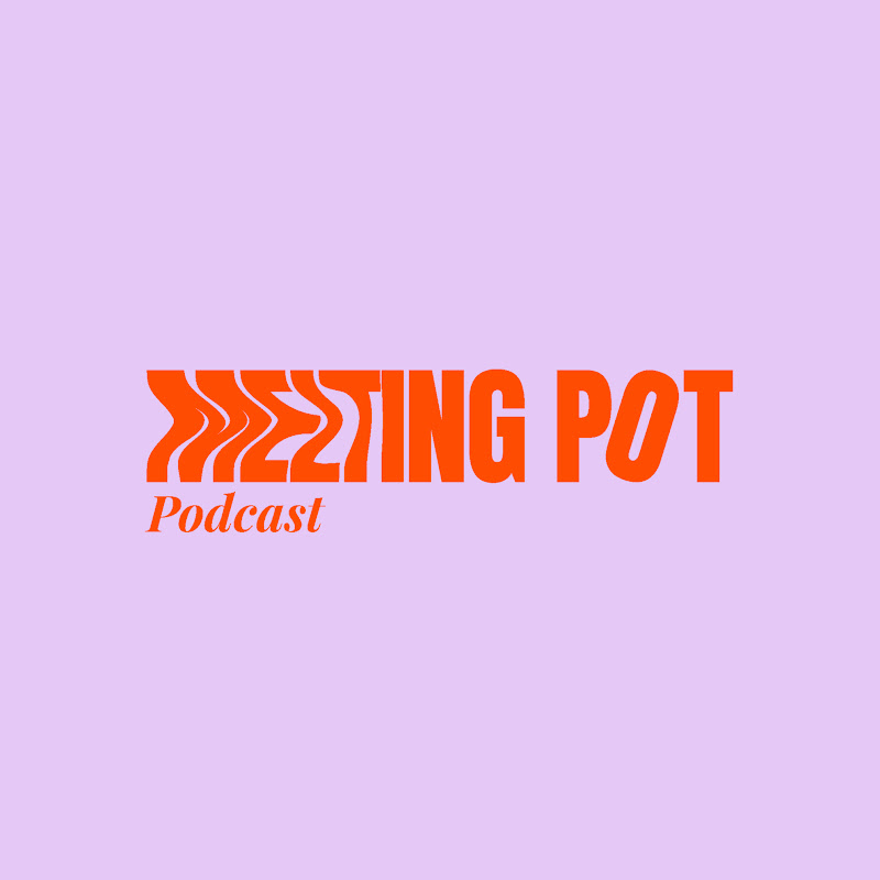 Melting Pot Podcast