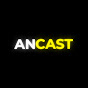 ANCAST