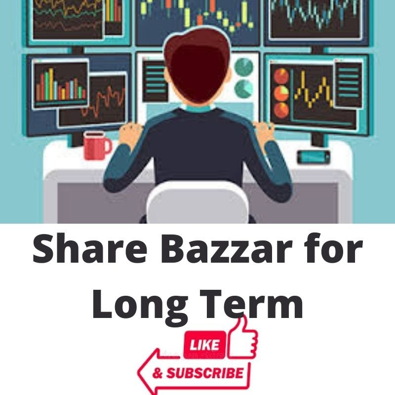 Share Bazzar for Long Term