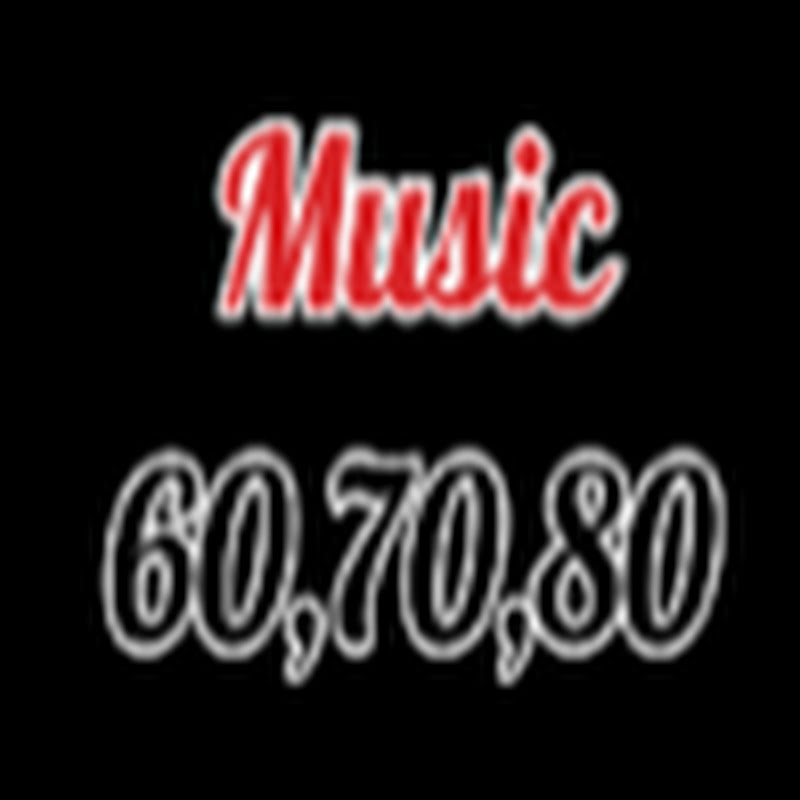 MUSIC 60,70,80