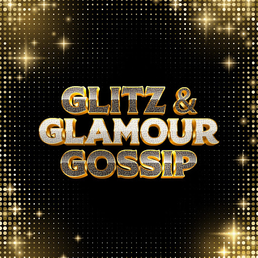 Glitz & Glamour Gossip