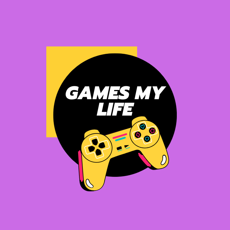 GAMES MY LIFE