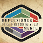 Reflexiones de la Historia y la Mente