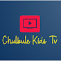 Chulbule kids Tv logo