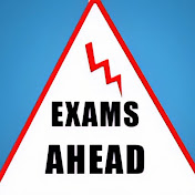 EXAMS AHEAD