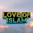 LOVE OF ISLAM 