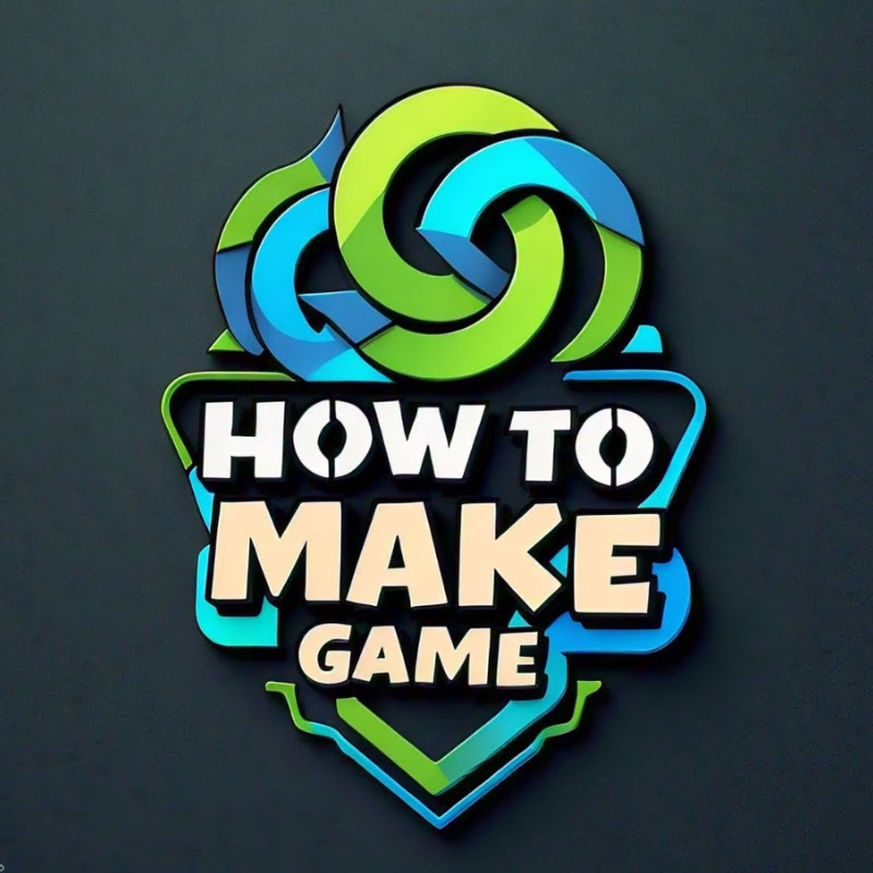 HOW TO MAKE GAME