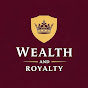 Wealth And Royalty