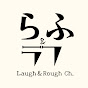 Laugh & Rough Ch. (らふ & ラフ Ch.) logo