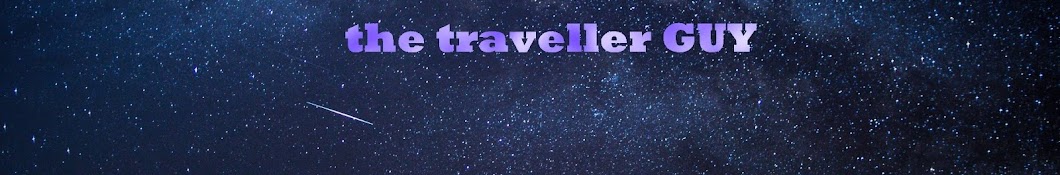 the traveller guy Avatar de chaîne YouTube