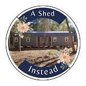 A Shed Instead