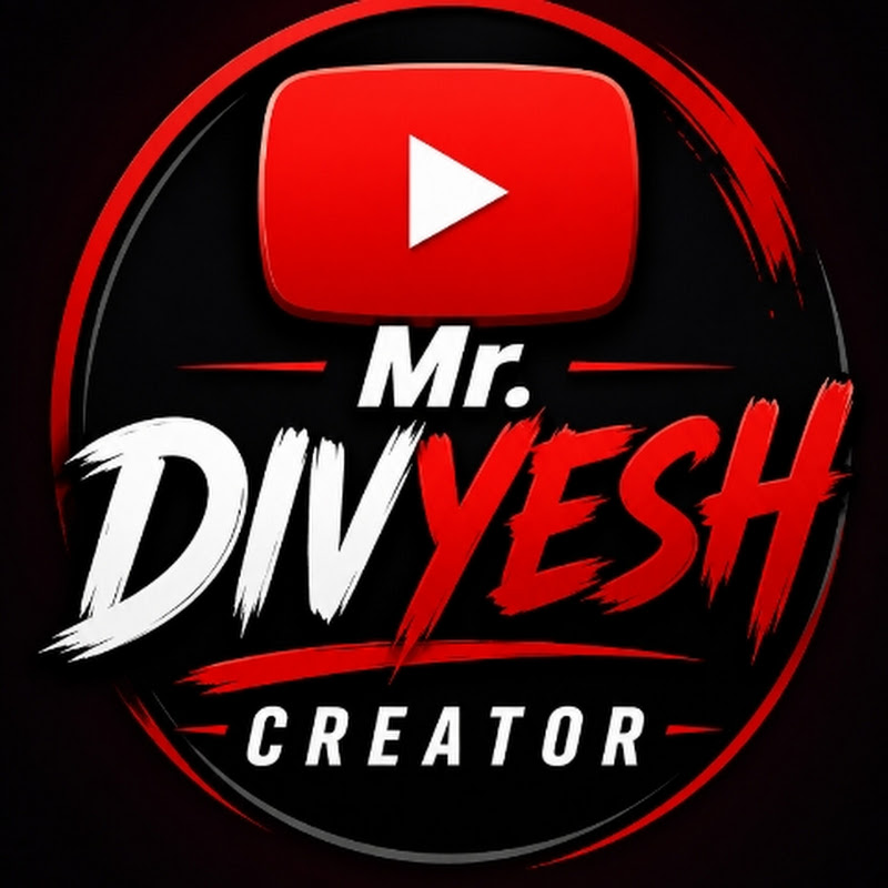 Mr. Divyesh creator