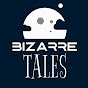 Bizarre Tales - @Bizarretales. YouTube Profile Photo