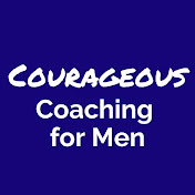 Courageous Coaching for Men