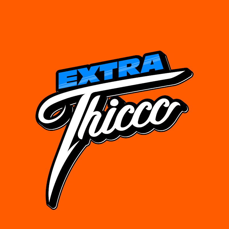 Extra Thiccc