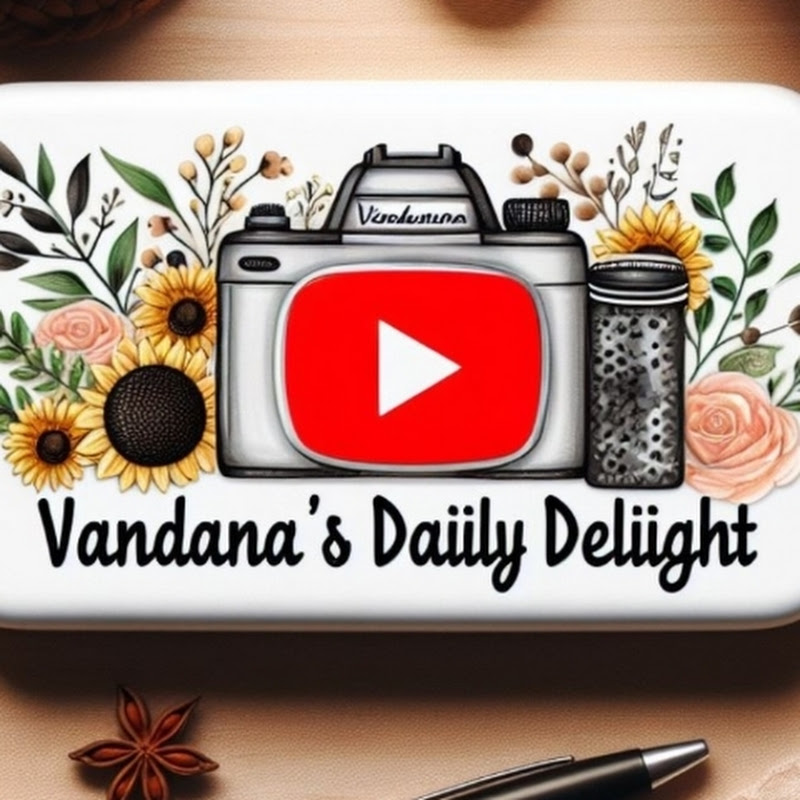 Vandana's Daiily Deliights