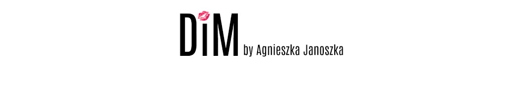 DiM by Agnieszka Janoszka YouTube channel avatar
