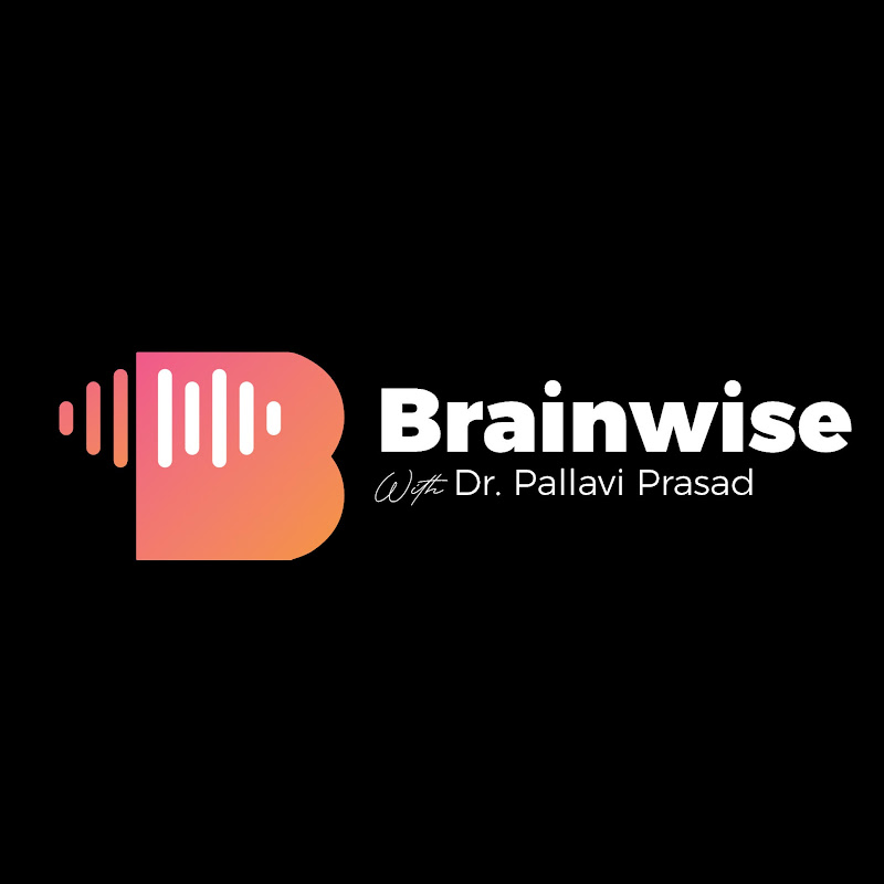 Brainwise with Dr. Pallavi Prasad