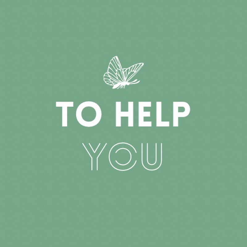 To Help You