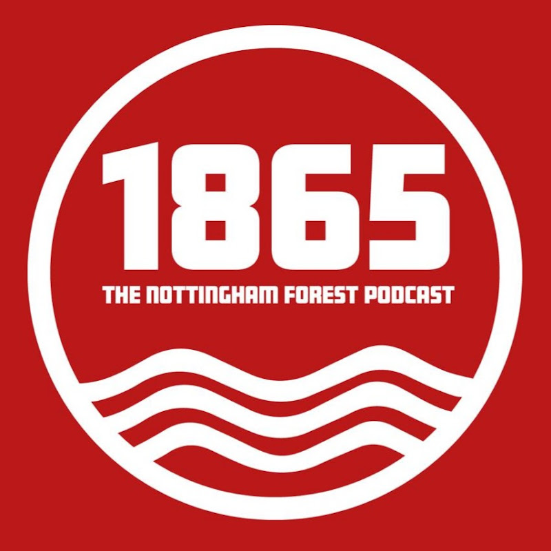 1865: The Nottingham Forest Podcast