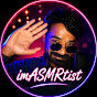 im ASMRtist