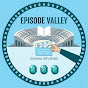 Episode Valley