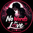 7FdcFhTdqPE-channel-avatar-No Words For Love