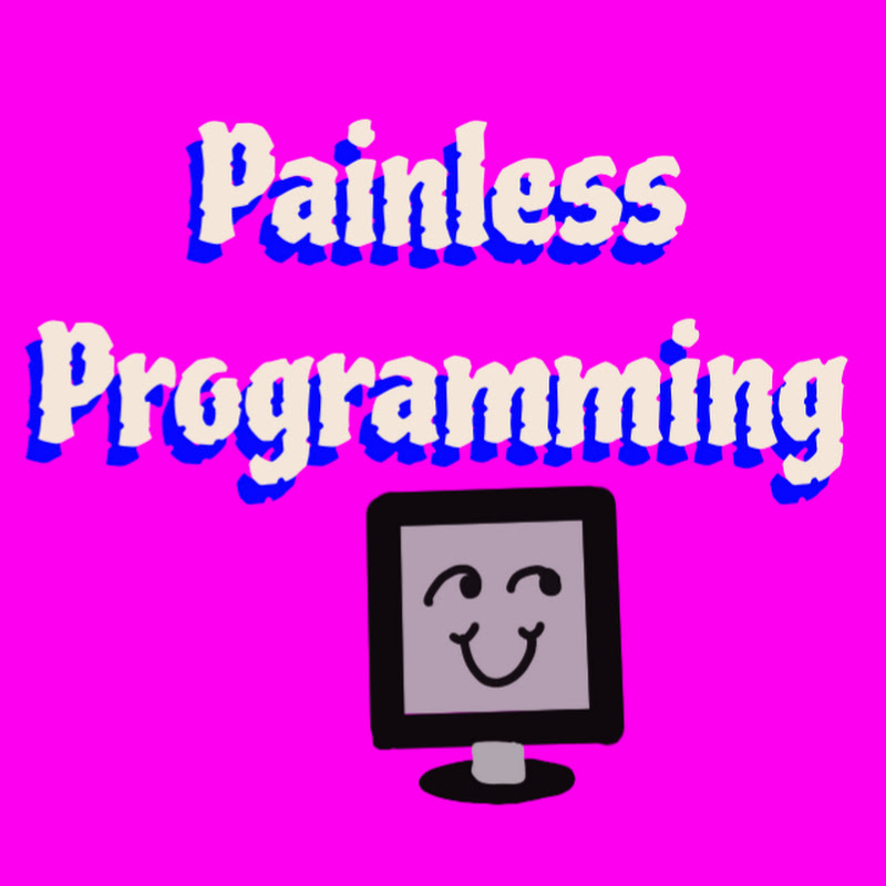 Painless Programming