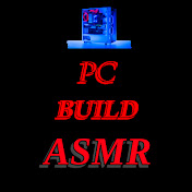 PC BUILD-ASMR
