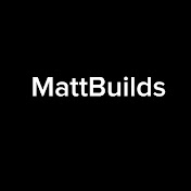 MattBuilds