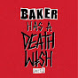 Baker Has A Deathwish