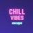 Chill Vibes Excape