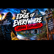EDGE OF EVERYWHERE urban explores