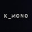 K_MONO PRODUCTION