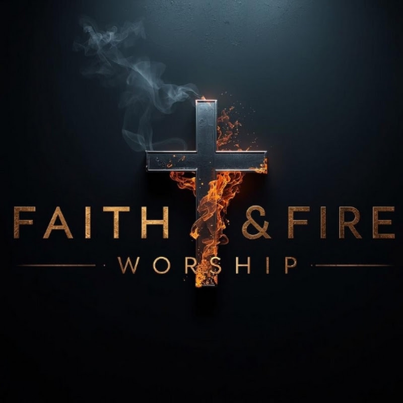 Faith & Fire Worship