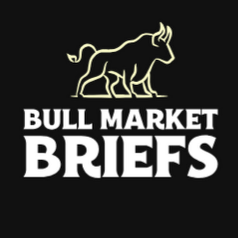 Bull Market Briefs
