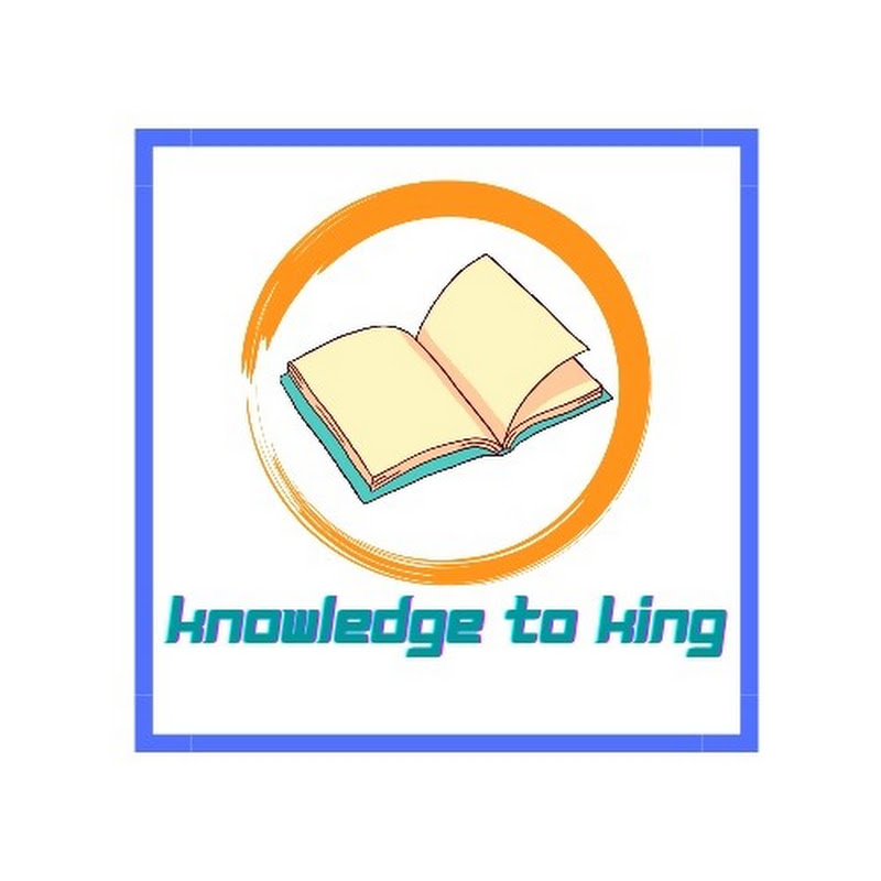knowledge to king