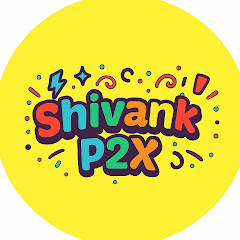 Shivank P2x 