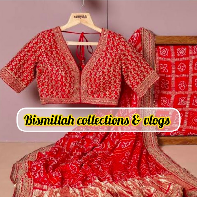 Bismillah collections & vlogs