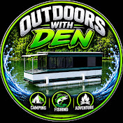 Outdoors with Den