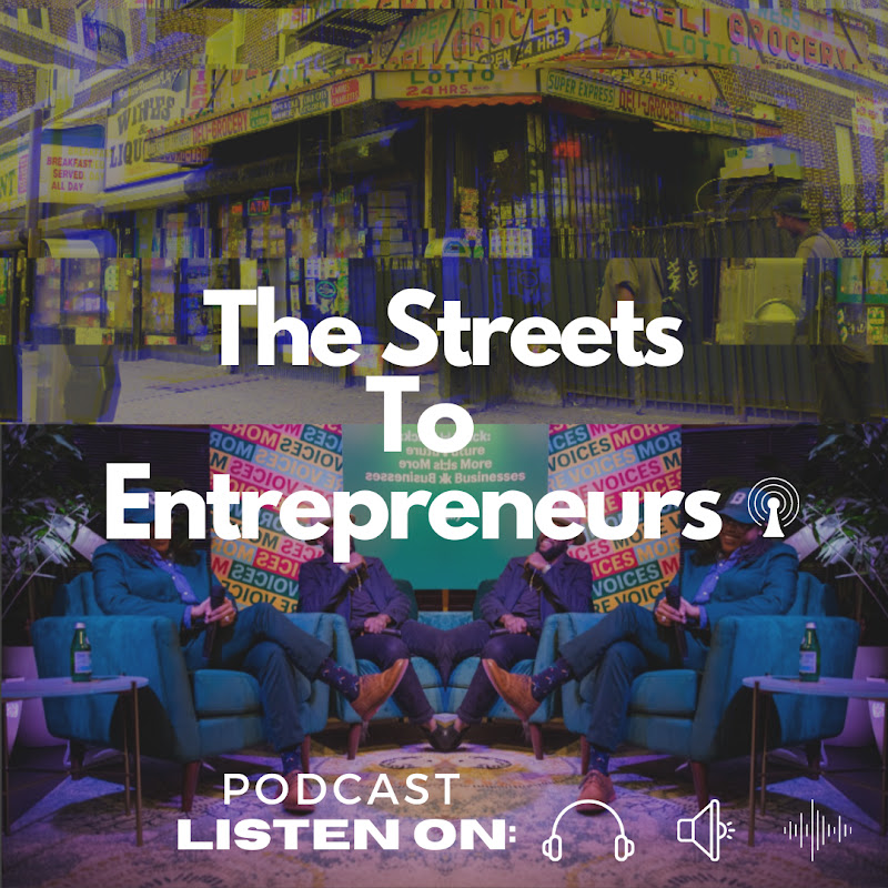 The Streets to Entrepreneurs 
