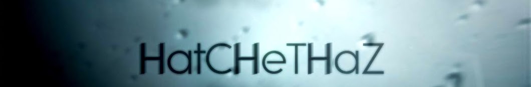 HatCHeTHaZ YouTube 频道头像