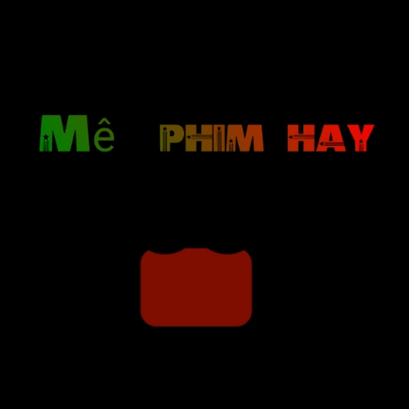Thánh Mê Phim Hay