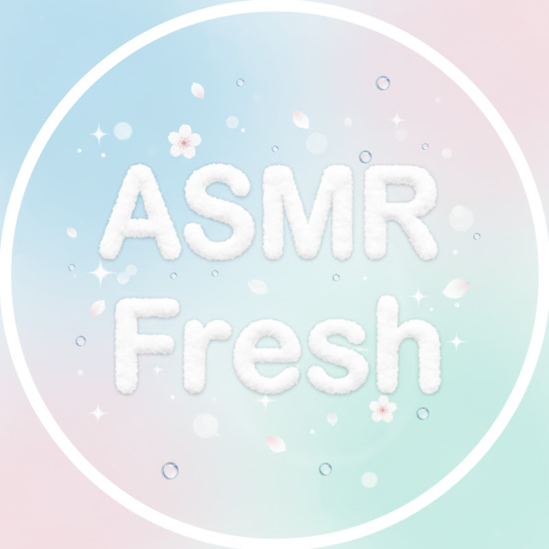 ASMR Fresh