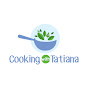 Cooking with Tatiana