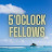 @5OclockFellows