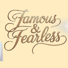 Famous And Fearless