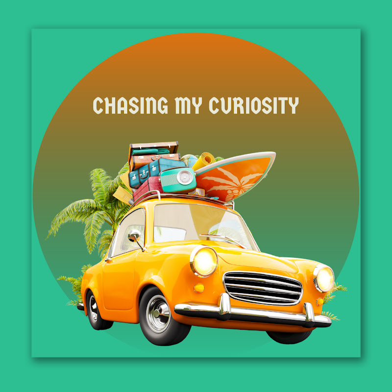 Chasing My Curiosity